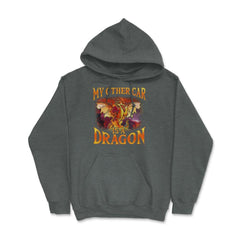 My Other Car is a Dragon Hilarious Art For Fantasy Fans print Hoodie - Dark Grey Heather