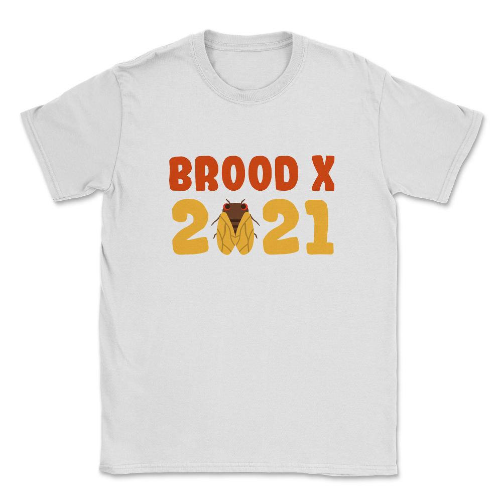 Cicada Brood X 2021 Reemergence Theme Design graphic Unisex T-Shirt - White
