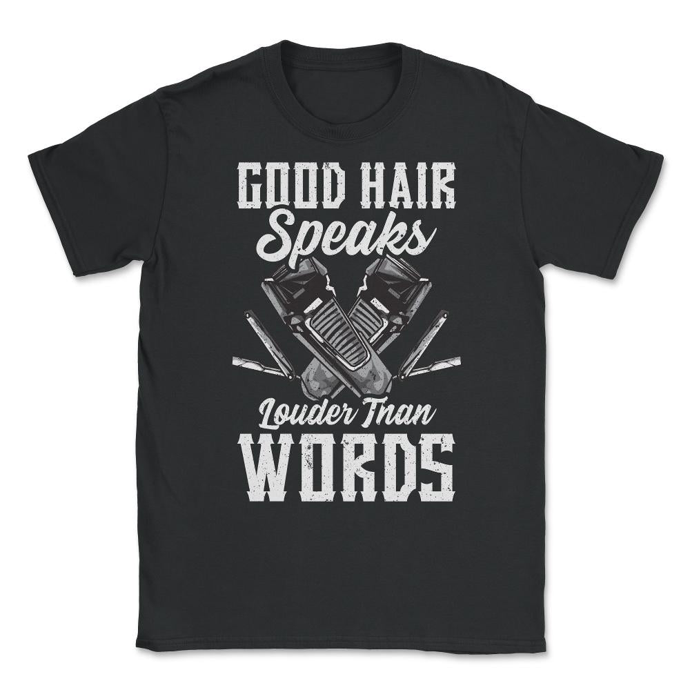 Good Hair Speaks Louder than Words Funny Quote Meme Grunge print - Black