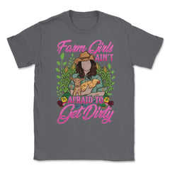 Farm Girls Ain't Afraid to get Dirty Farming & Agriculture print - Smoke Grey