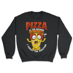 Funny Pizza is the Answer Humor Gift product - Unisex Sweatshirt - Black
