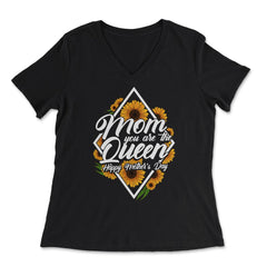 Mom You are the Queen Happy Mother's Day Gift print - Women's V-Neck Tee - Black