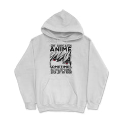 Anime Art, I Don’t Always Watch Anime Quote For Anime Fans product - White
