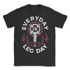 Every Day is Leg Day Cycling & Bicycle Riders product - Unisex T-Shirt - Black