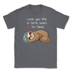 Sleepy & happy Sloth Funny Humor T-Shirt Unisex T-Shirt - Smoke Grey