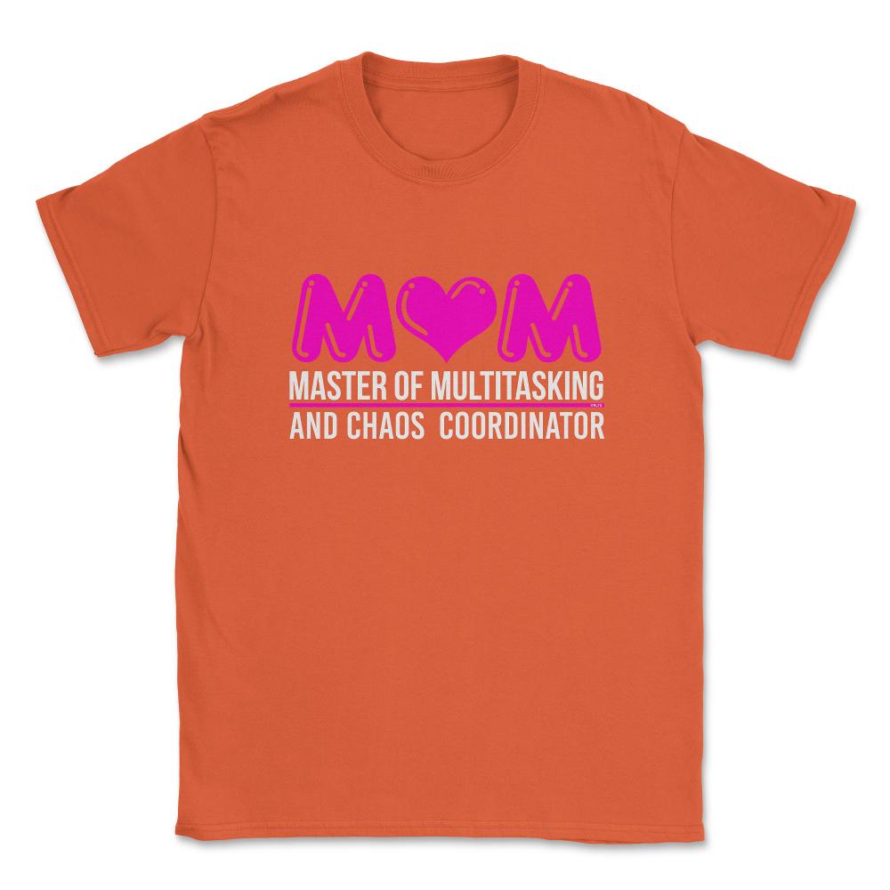 Mom Master of Multitasking Unisex T-Shirt - Orange