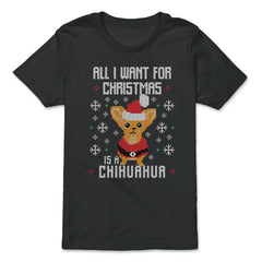 All I want for Xmas is my Chihuahua Ugly Christmas print graphic - Premium Youth Tee - Black