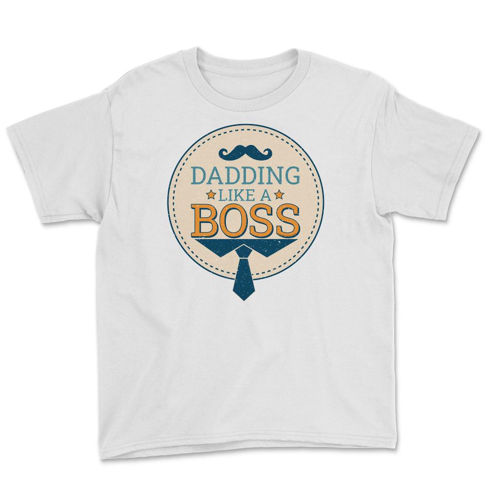 Dadding like a Boss Funny Colorful Text Quote & Grunge print Youth Tee - White
