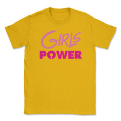 Girls Power T-Shirt Feminist Shirt  Unisex T-Shirt - Gold