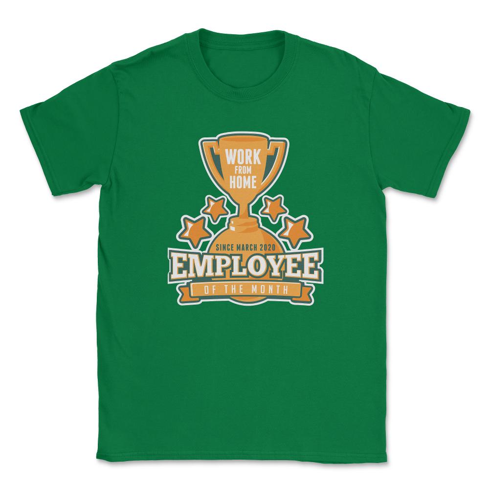 Work From Home Employee of The Month Since March 2020 product Unisex - Green