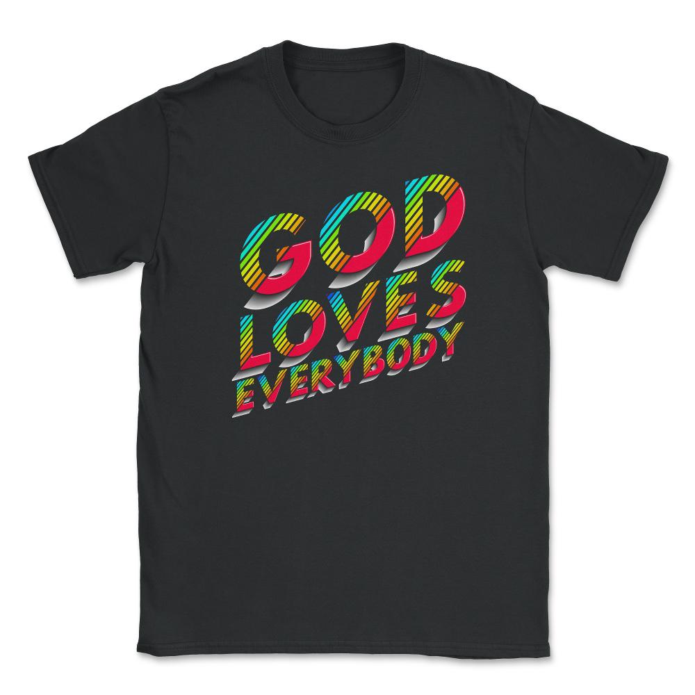 God Loves Everybody Gay Christian Rainbow Artsy Meme print Unisex - Black