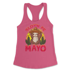 Sloth de Mayo Funny Design for Cinco de Mayo Theme print Women's - Hot Pink