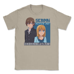 Senpai, Notice Me! Anime Shirt T Shirt Tee Gifts Unisex T-Shirt - Cream