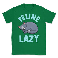 Feline Lazy Funny Cat Design for Kitty Lovers graphic Unisex T-Shirt - Green