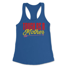 Tough As A Mother Women’s Funny Mother's Day Quote product Women's - Royal