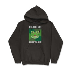 I Think I Got Chlorophyll In Me Hilarious Frog Face Meme print - Hoodie - Black