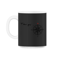 Follow your North Inspirational & Motivational product Gifts - 11oz Mug - Black on White