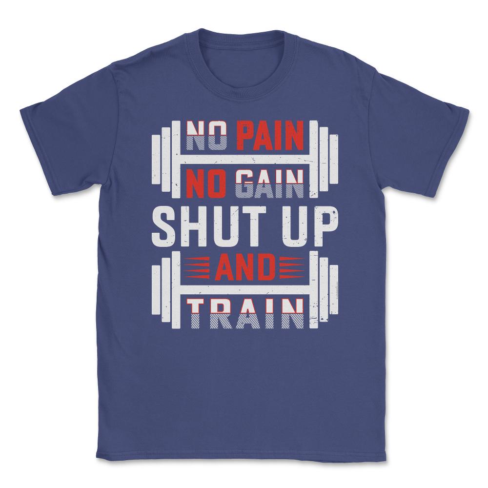 No Pain No Gain Shut Up & Train Funny Gym Fitness Workout design - Purple