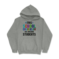 Funny This School Counselor Has Awesome Students Humor design Hoodie - Grey Heather