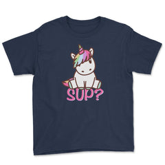 Sup? Unicorn Cute Funny graphic print Gift Youth Tee - Navy