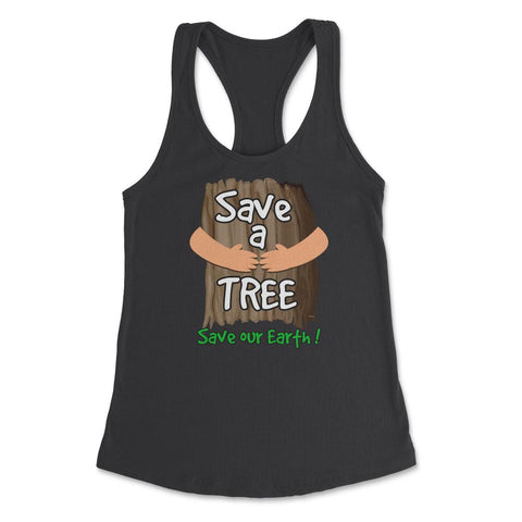 Save a tree, save our Earth print Earth Day Gift product tee Women's - Black