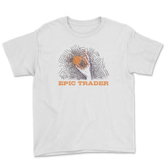 Bitcoin Epic Trader For Crypto Fans or Traders print Youth Tee - White