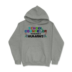 Funny School Counselor To Amazing Humans Students Vibrant print Hoodie - Grey Heather
