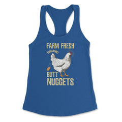 Farm Fresh Organic Butt Nuggets Chicken Nug graphic Women's Racerback - Royal