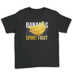 Bananas are My Spirit Fruit Funny Humor Gift print - Youth Tee - Black