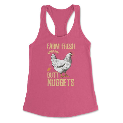 Farm Fresh Organic Butt Nuggets Chicken Nug graphic Women's Racerback - Hot Pink