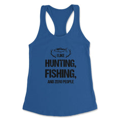 Funny I Like Fishing Hunting And Zero People Introvert Humor graphic - Royal