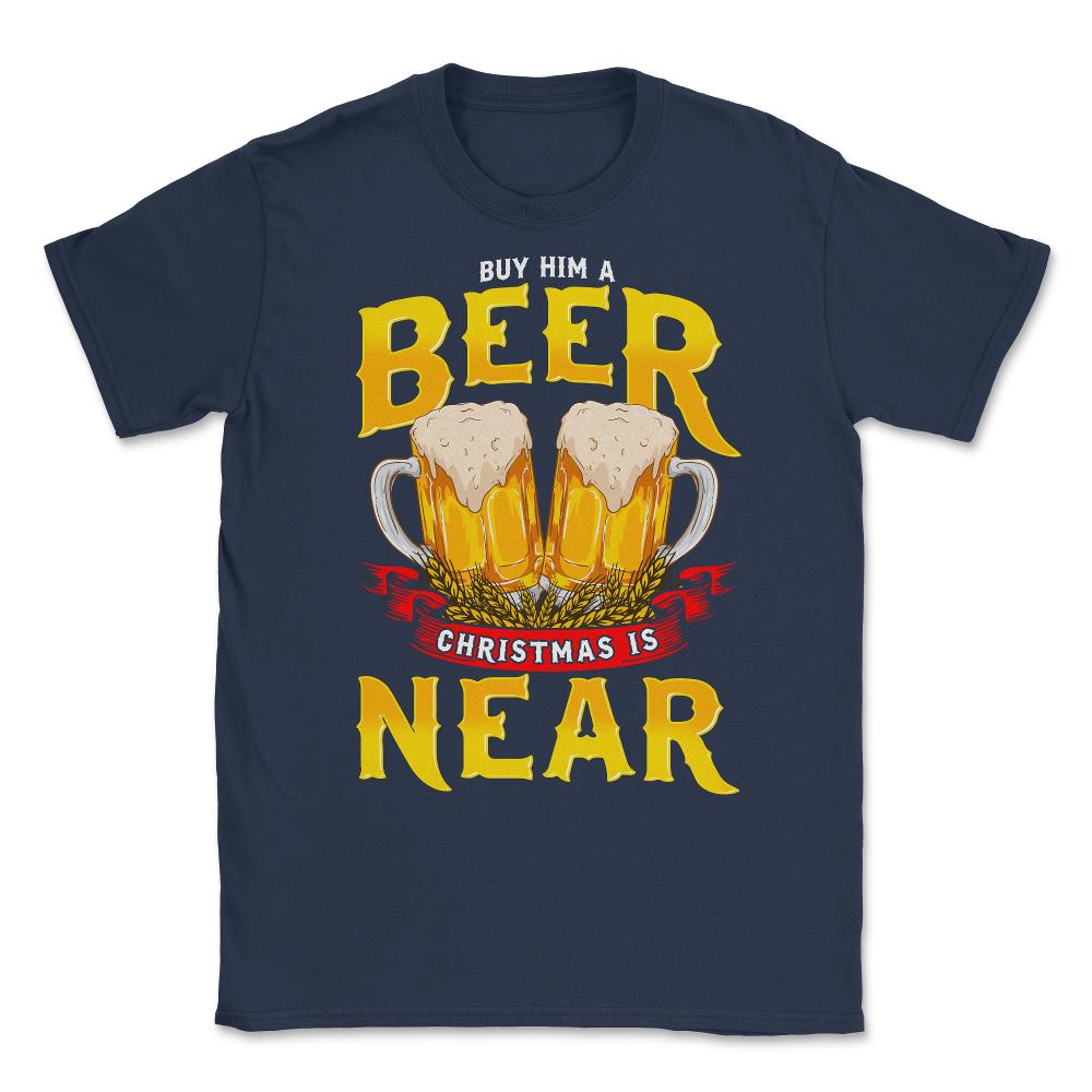 Funny Xmas Beer Drinking Christmas Gift Unisex T-Shirt - Navy