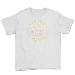 I'm Not Lost I'm RV'ing Minimalist Camping Vacation design Youth Tee - White