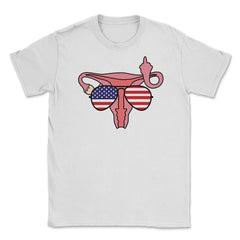 Patriotic Uterus My Body My Choice Women’s Rights Feminist design - White