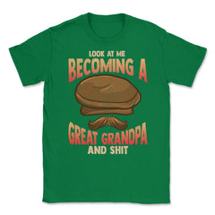 Becoming a Great Grandpa T-Shirt Funny Father’s Day Tee Shirt Gift - Green