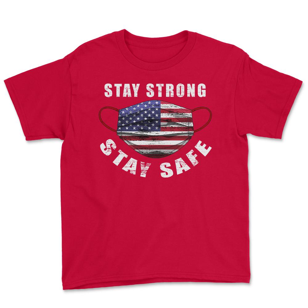 Stay Strong Stay Safe US Flag Mask Solidarity Awareness Gift print - Red