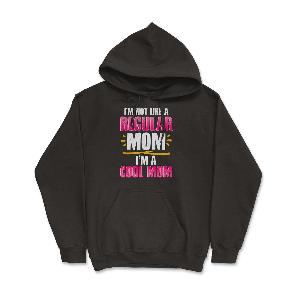 I'm a Cool Mom Funny Gift for Mother's Day product - Hoodie - Black