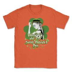 This girl loves Saint Patrick’s Day Celebration Unisex T-Shirt - Orange