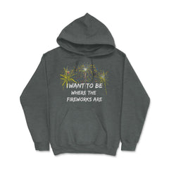 4rth Of July I want To Be Where The Fireworks Are Hilarious graphic - Dark Grey Heather