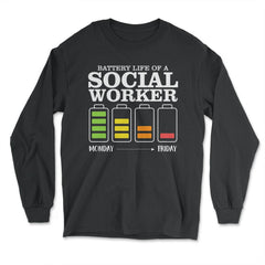 Funny Tired Social Worker Battery Life Of A Social Worker design - Long Sleeve T-Shirt - Black