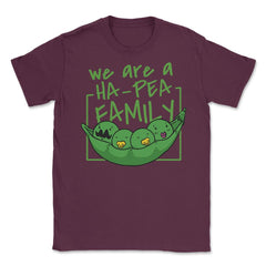 We Are A Ha-Pea Family Peas Inside A Pod Happy Foodie Pun product - Maroon