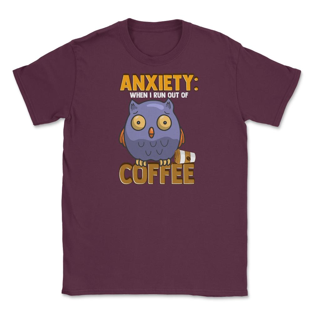 Owl and Coffee Funny Humor graphic Unisex T-Shirt - Maroon