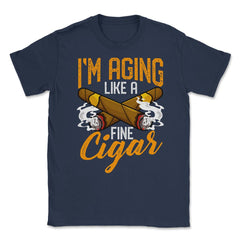 I'm Aging Like A Fine Cigar Quote For Cigar Smokers Grunge product - Navy