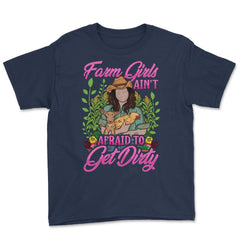 Farm Girls Ain't Afraid to get Dirty Farming & Agriculture print - Navy