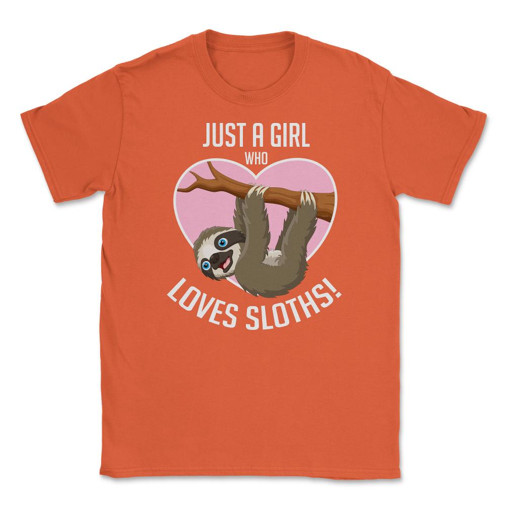 Just A Girl Who Loves Sloths! T-Shirt Tee Gifts Shirt Unisex T-Shirt - Orange