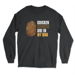Chicken Nuggets Are In My DNA Hilarious product - Long Sleeve T-Shirt - Black