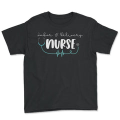 Funny Labor & Delivery Nurse L&D RN Nurse Practitioner design - Youth Tee - Black