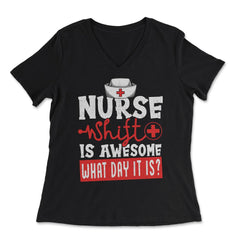 Nurse Shift Funny Design product - Women's V-Neck Tee - Black