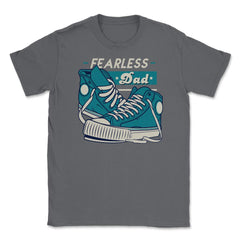 Fearless Dad Father's Day Sneakers Humor T-Shirt Unisex T-Shirt - Smoke Grey