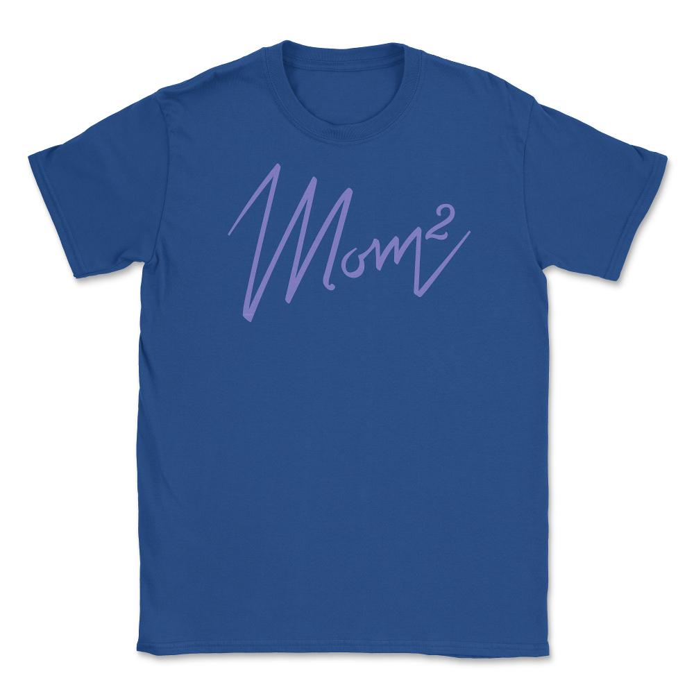 Mom of 2 Unisex T-Shirt - Royal Blue